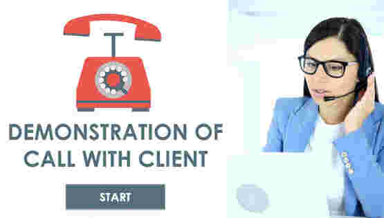 Demonstration of a call with client